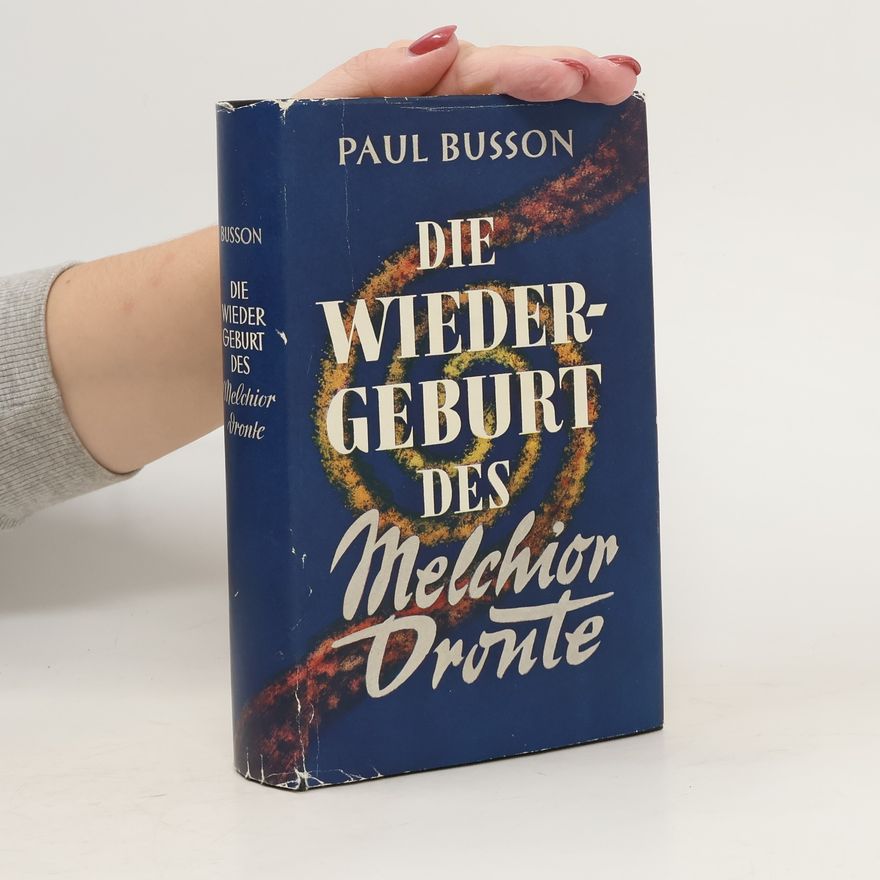 Paul Busson Die Wiedergeburt des Melchior Dronte