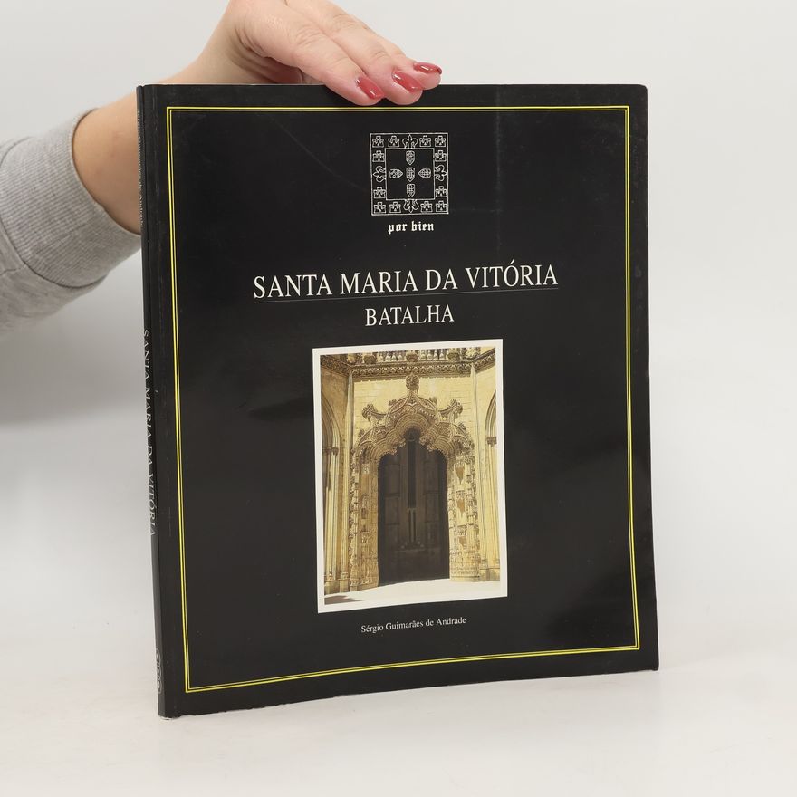 Sérgio Guimaraes de Andrade Santa Maria da Vitória. Batalha