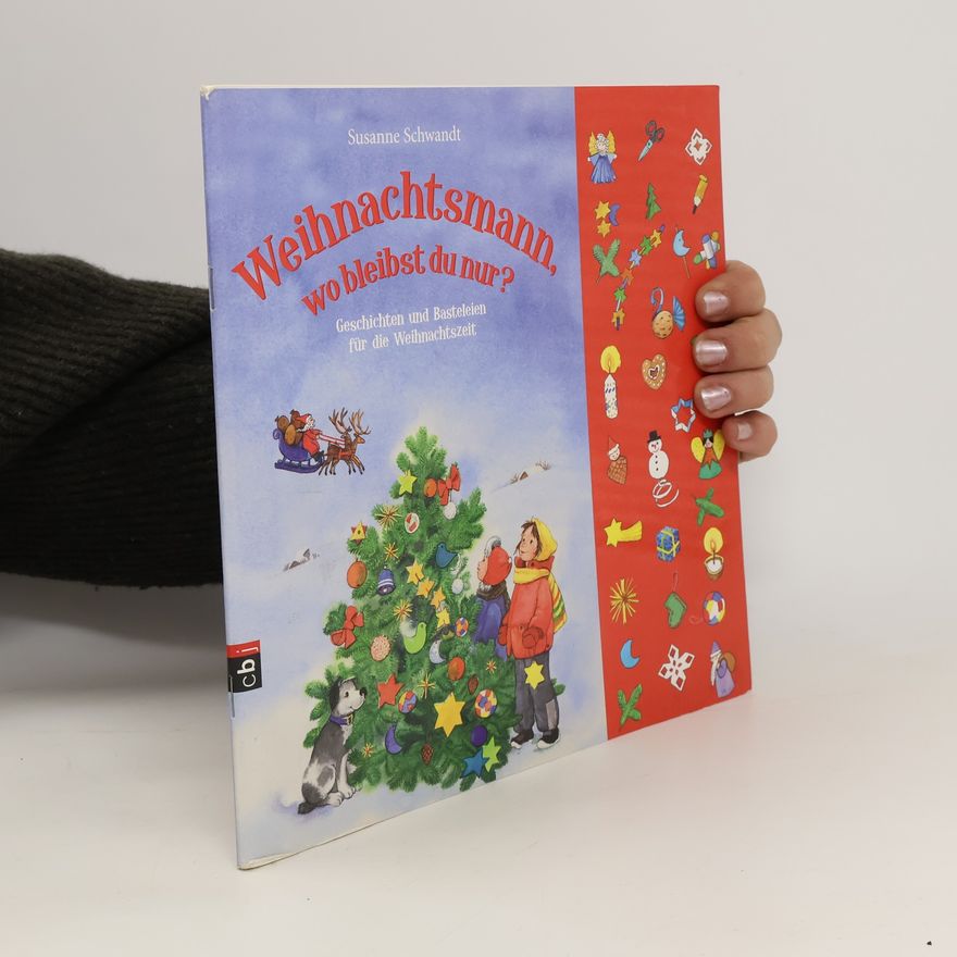 Susanne Schwandt Weihnachtsmann, wo bleibst du nur?