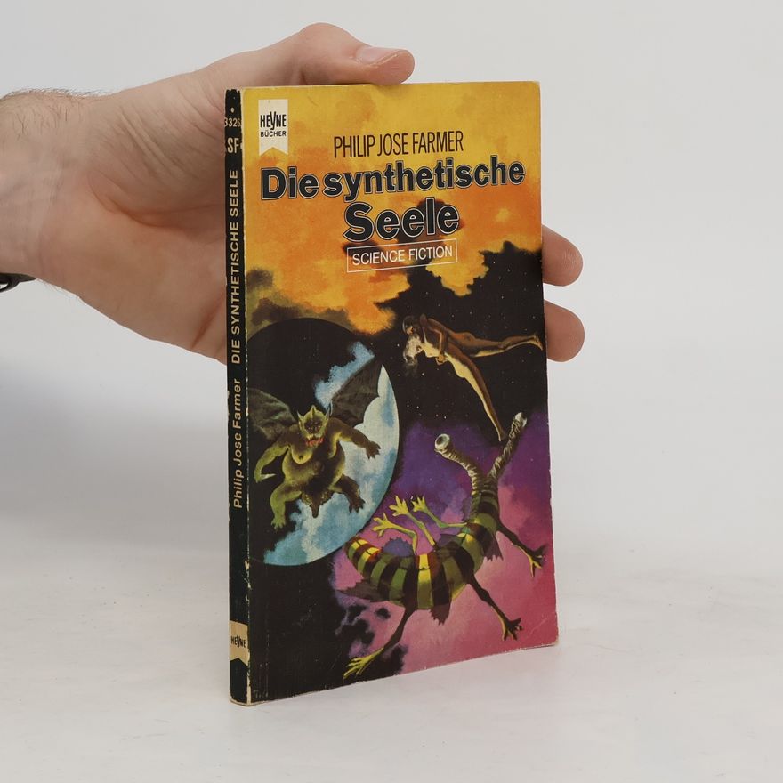 Philiph Jose Farmer Die synthetische Seele