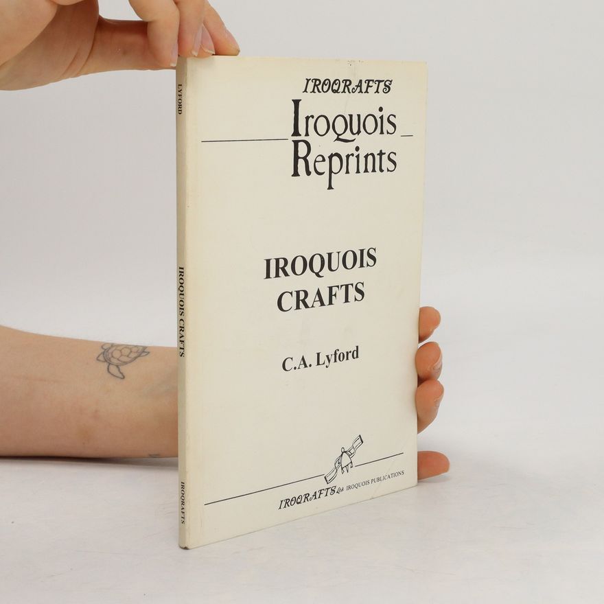 Carrie A. Lyford Iroquois Crafts