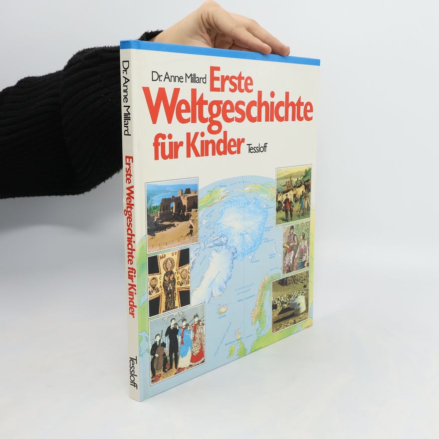 Anne Marie Millard Erste Weltgeschichte für Kinder
