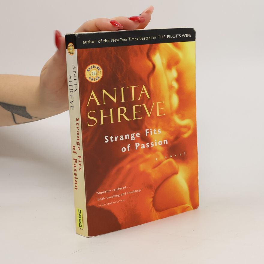 Anita Shreve Strange Fits of Passion