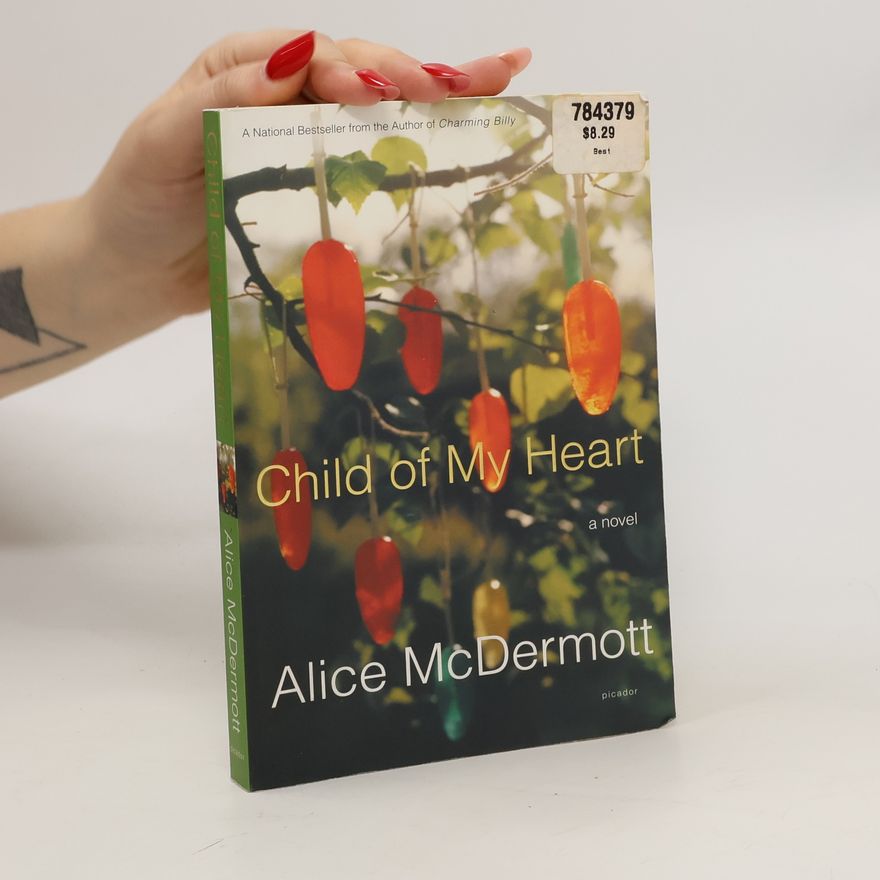 Alice McDermott Child of My Heart