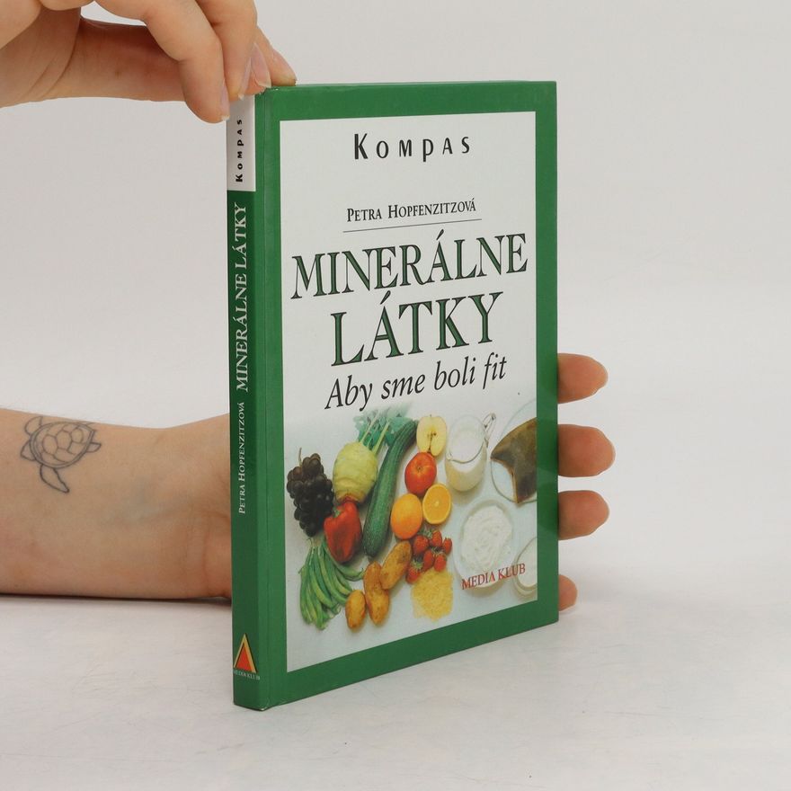Petra Hopfenzitz Minerálne látky. Aby sme boli fit