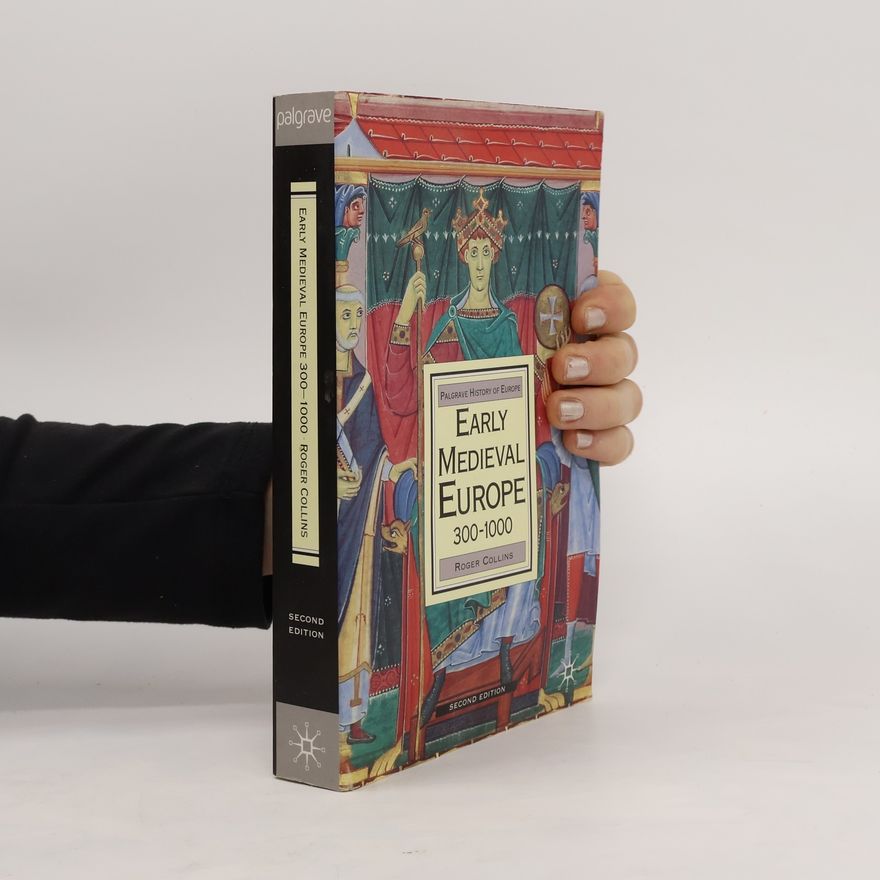 Roger Collins Early Medieval Europe 300-1000