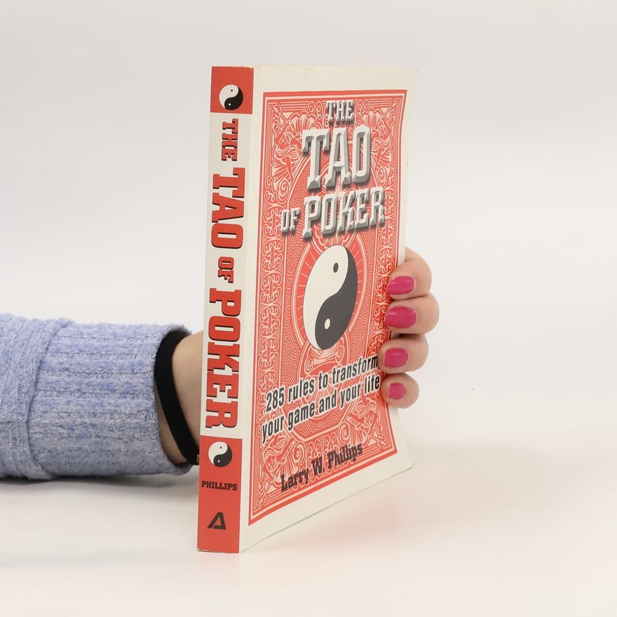 Larry W Phillips The Tao of Poker