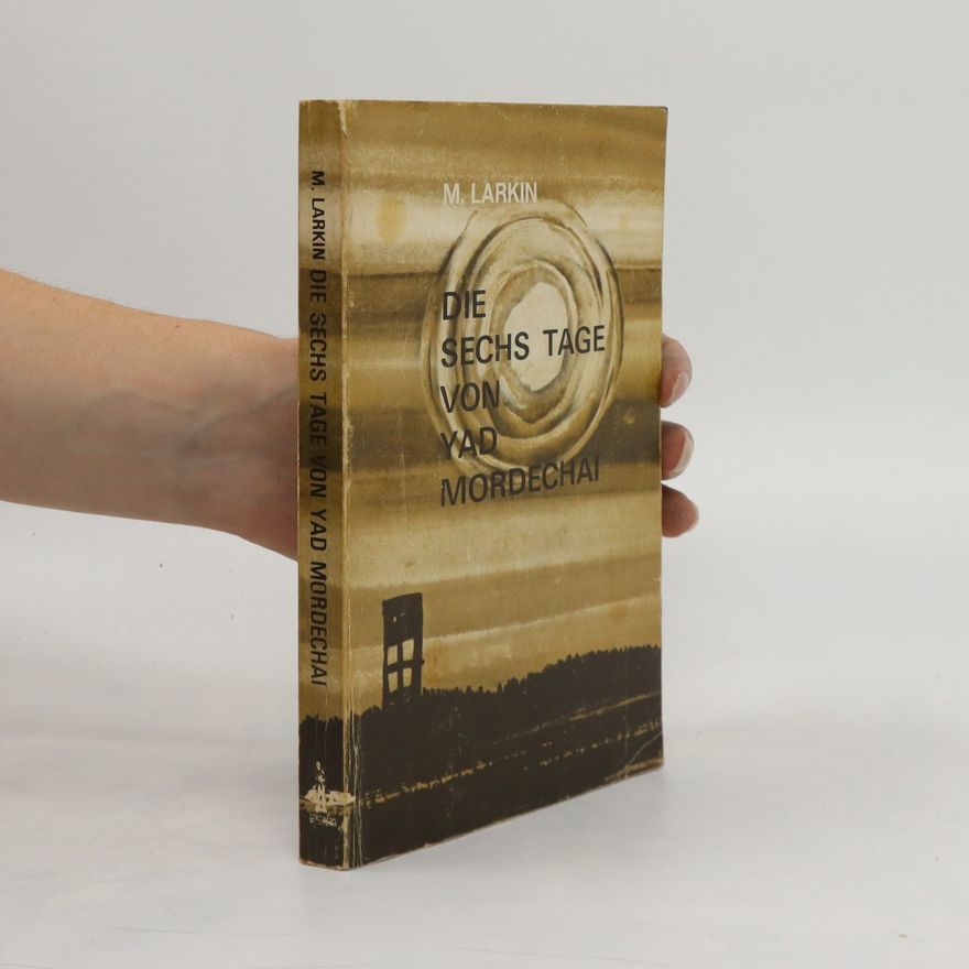 Margaret Larkin Die sechs Tage von Yad Mordechai