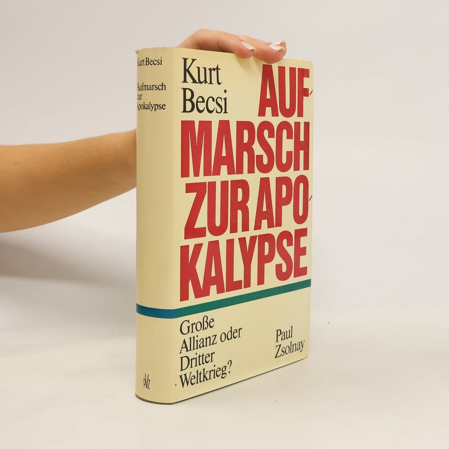 Kurt Becsi Aufmarsch zur Apokalypse