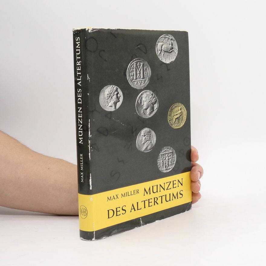 Max H. Miller Münzen des Altertums : ein Handbuch für Sammler und Liebhaber