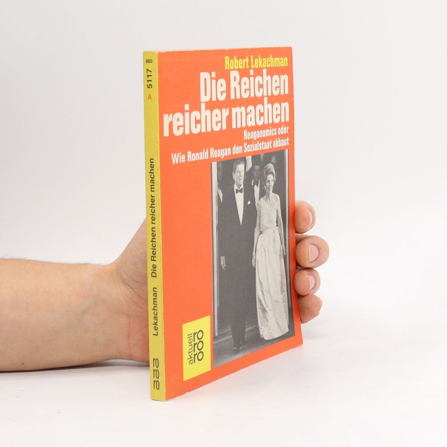 Robert Lekachman Die Reichen reicher machen