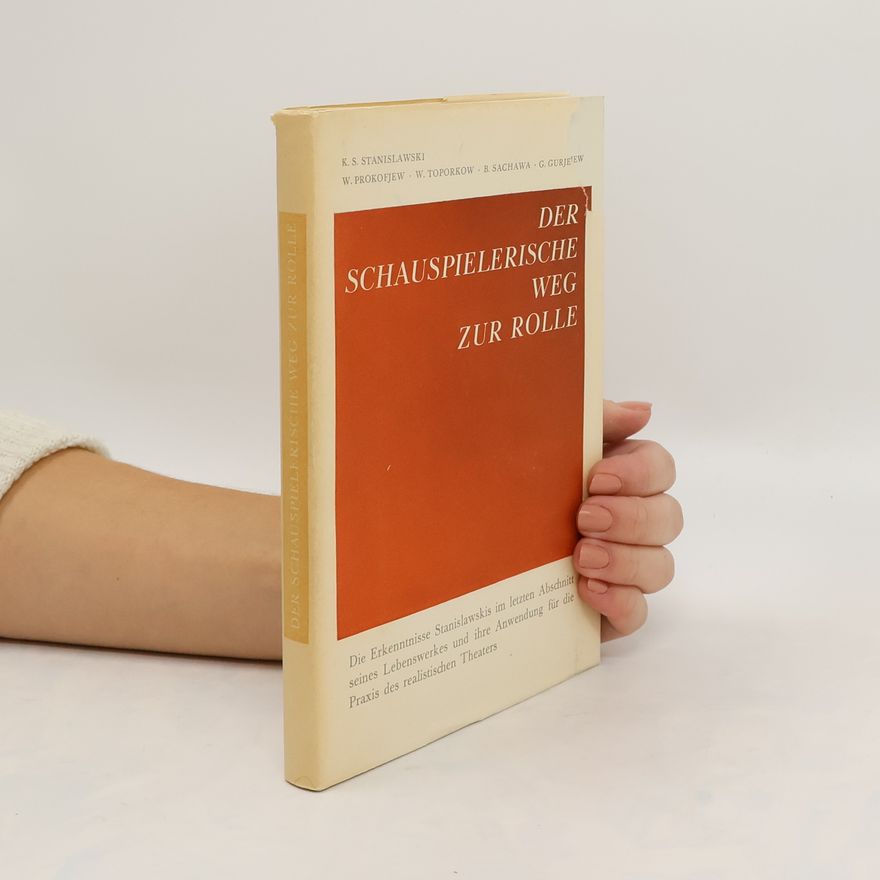 Constantine Stanislavsky Der Schauspielerische Weg zur Rolle