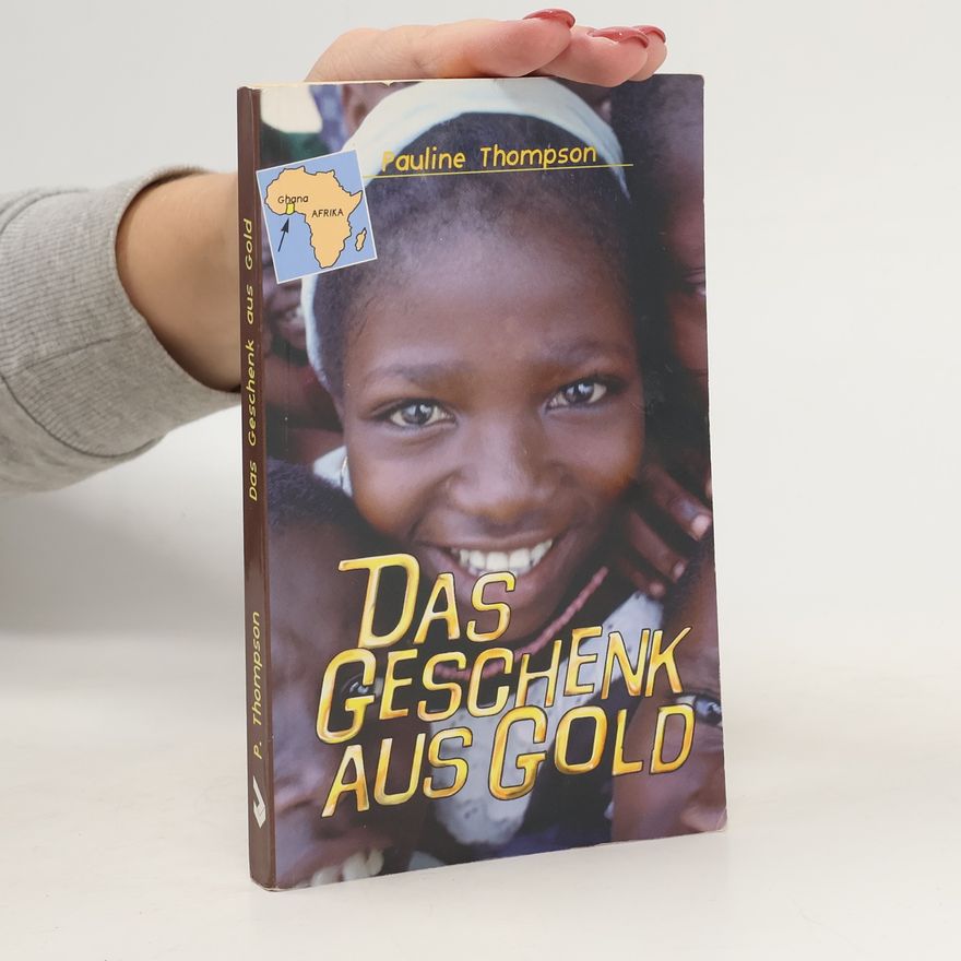 Pauline Thompson Das Geschenk aus Gold