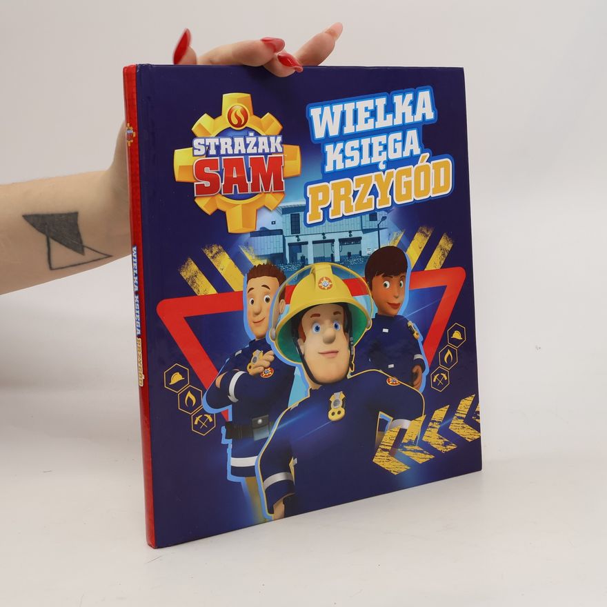 Various authors Strażak Sam. Wielka księga przygód