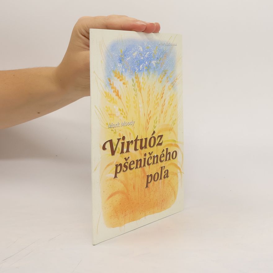 Mark Moodie Virtuóz pšeničného poľa