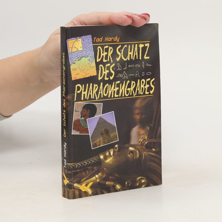 Tad Hardy Der Schatz des Pharaonengrabes