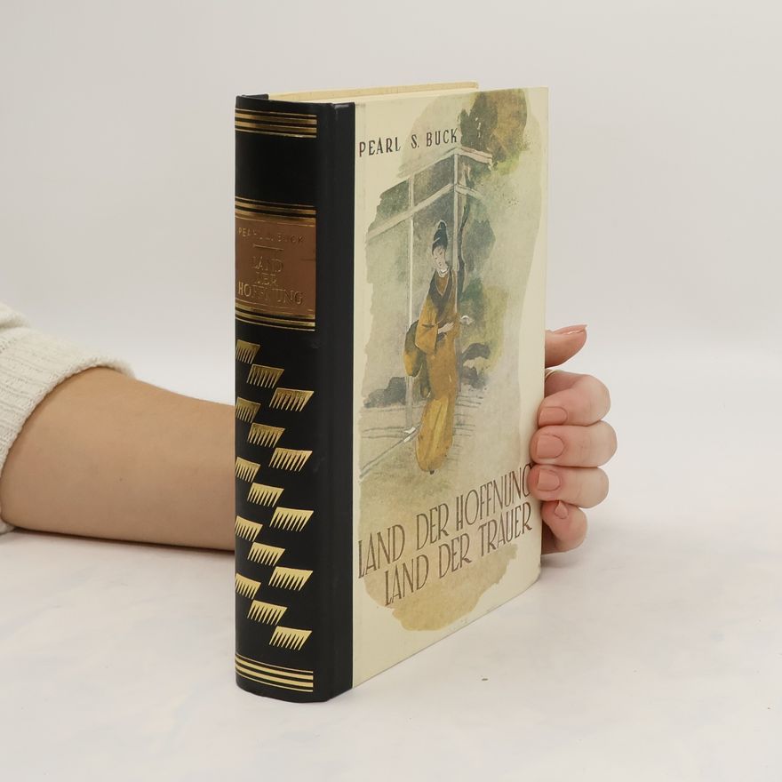 Pearl S. Buck Land der Hoffnung land der Trauer