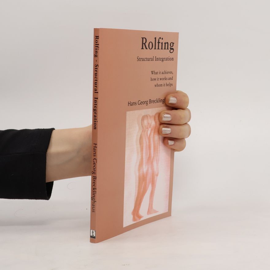 Hans Georg Brecklinghaus Rolfing. Structural Integration