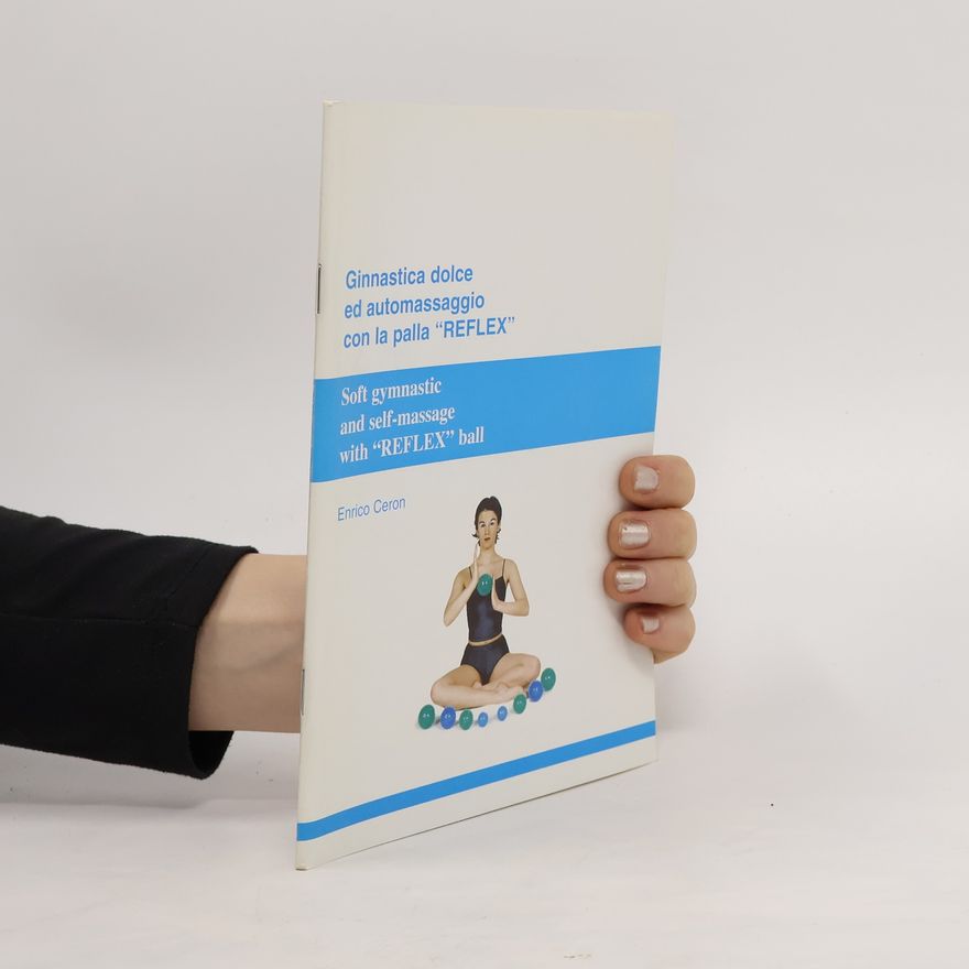 Enrico Ceron Soft Gymnastic and Self-massage with “REFLEX” Ball