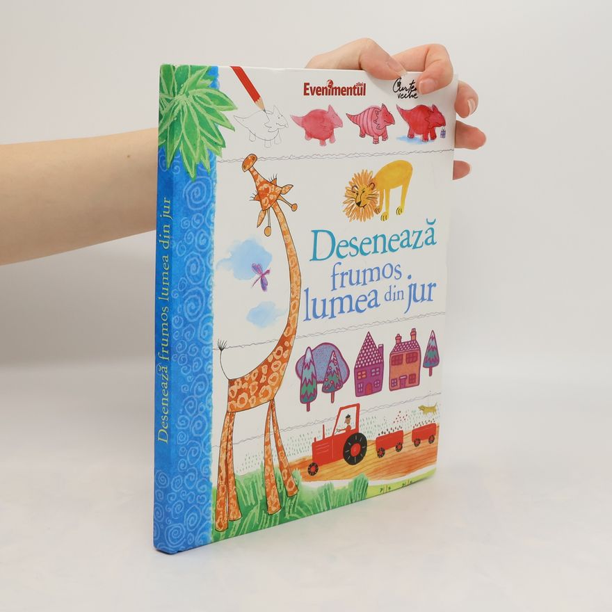 Kolektiv autorů Desenează frumos lumea din jur