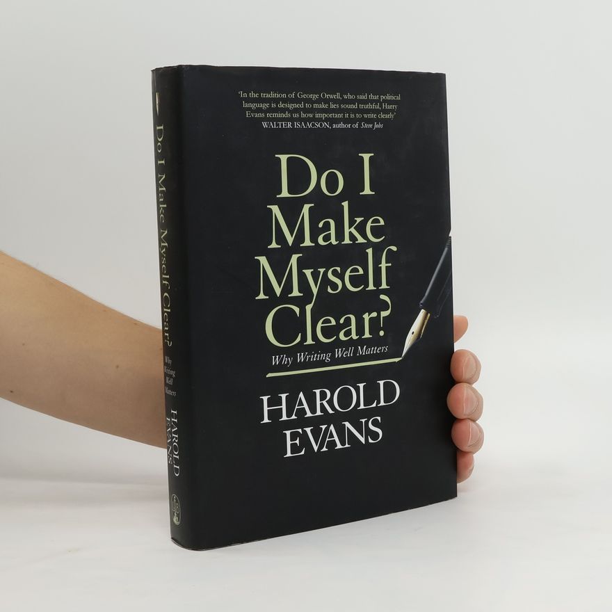 Harold Evans Do I Make Myself Clear?