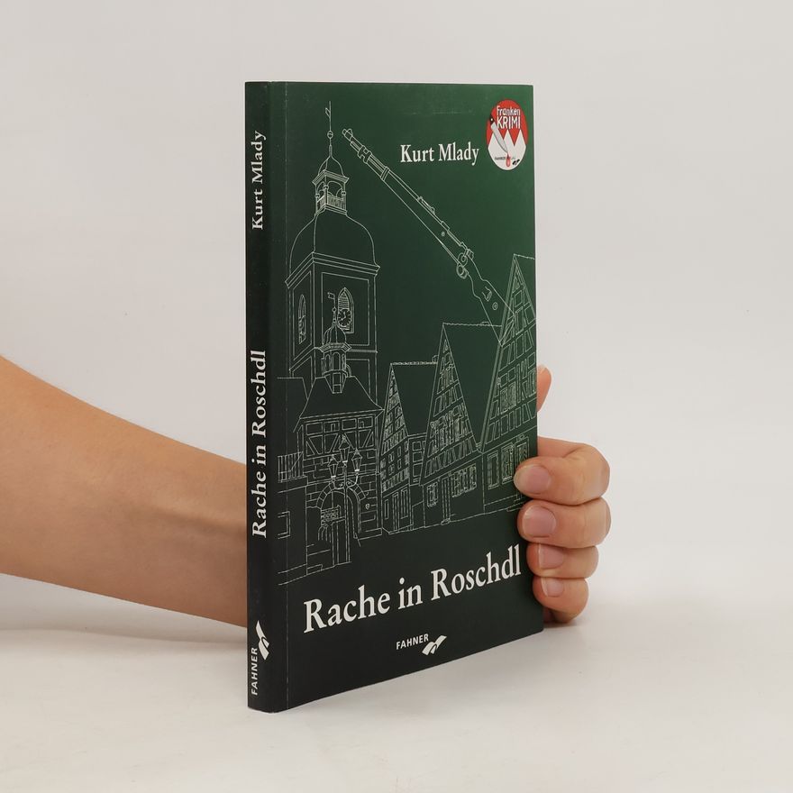 Kurt Mlady Rache in Roschdl