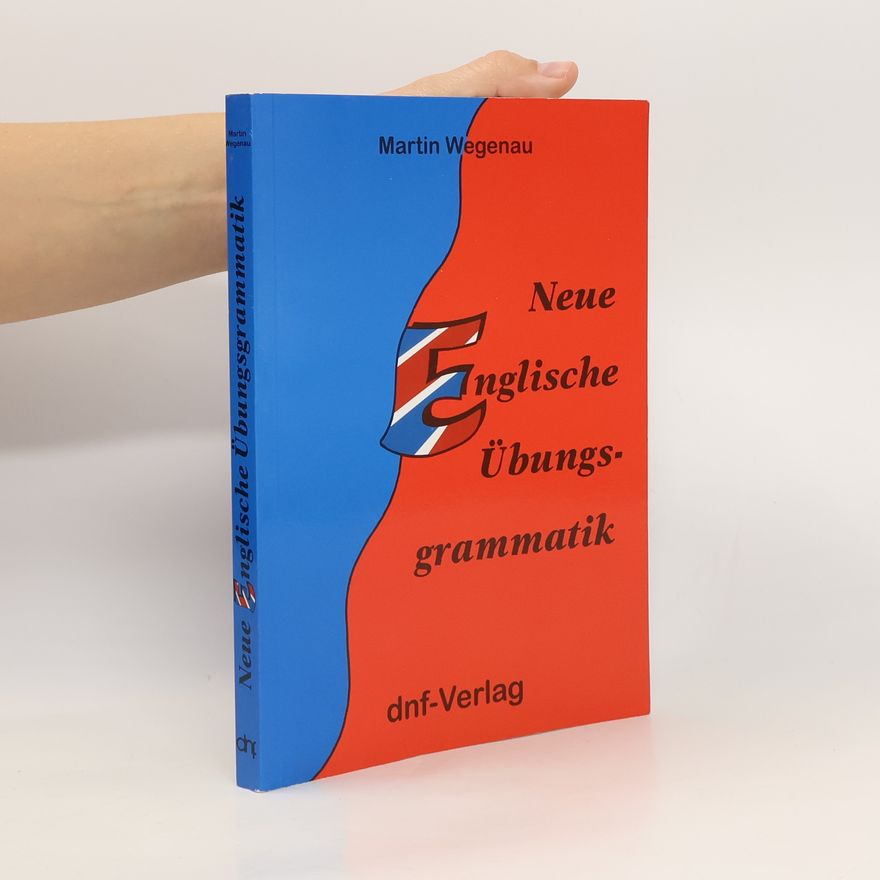 Martin Wegenau Neue englische Übungsgrammatik