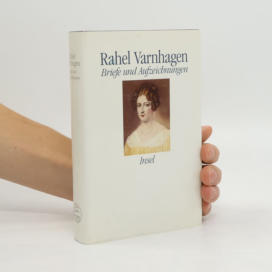 Rahel Varnhagen Briefe und Aufzeichnungen