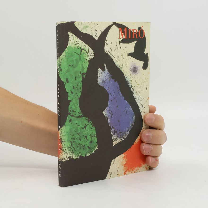 Joan Miró Joan Miró ; l'oeuvre gravé