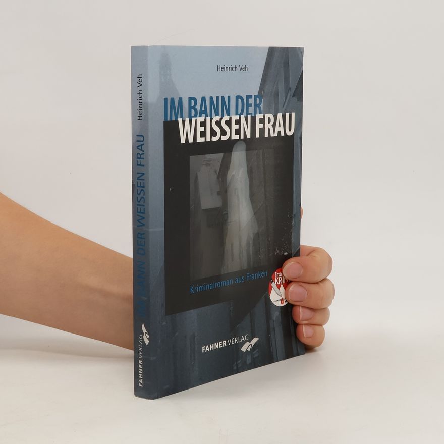 Heinrich Veh Im Bann der weißen Frau