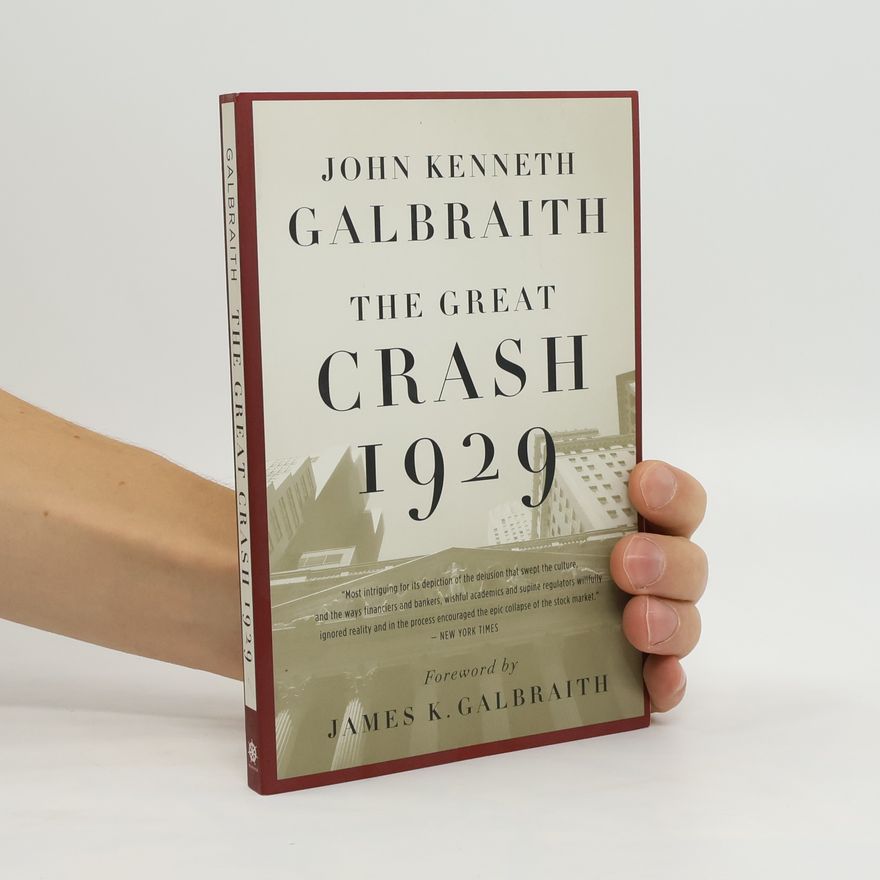 John Kenneth Galbraith The great crash, 1929