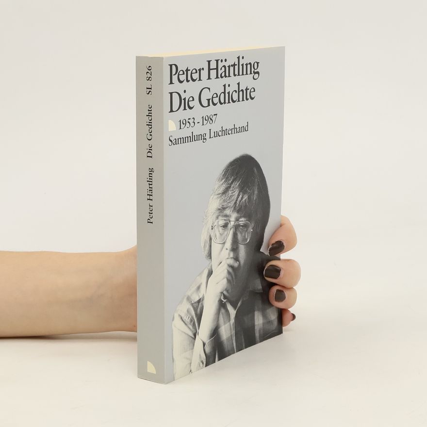 Peter Härtling Die Gedichte 1953- 1987