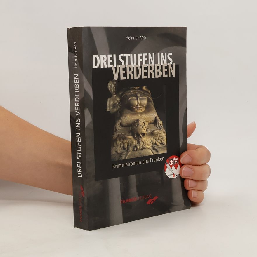 Heinrich Veh Drei Stufen ins Verderben