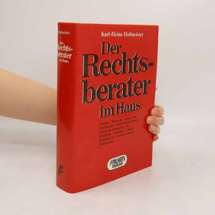 Karl-Heinz Hofmeister Der Rechtsberater im Haus