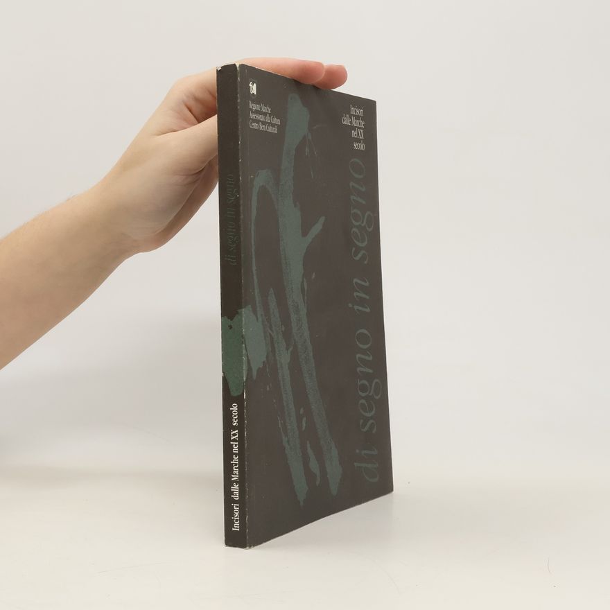 Autorenkollektiv Incisori dalle Marche nel XX secolo. Moderní italská grafika z oblasti Marche