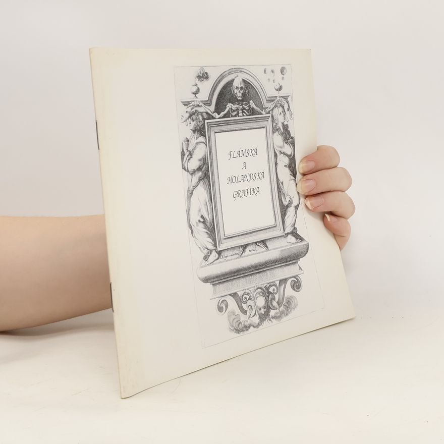 Auteurscollectief Flámská a holandská grafika : ze sbírek galerie