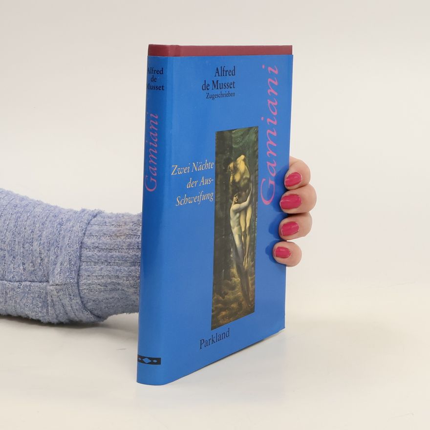Alfred de Musset Gamiani oder zwei Nächte der Ausschweifung