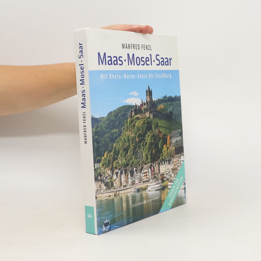 Manfred Fenzl Maas, Mosel, Saar