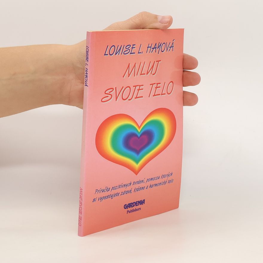 Lousie L. Hay Miluj svoje telo