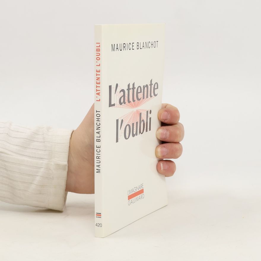 Maurice Blanchot L'attente l'oubli
