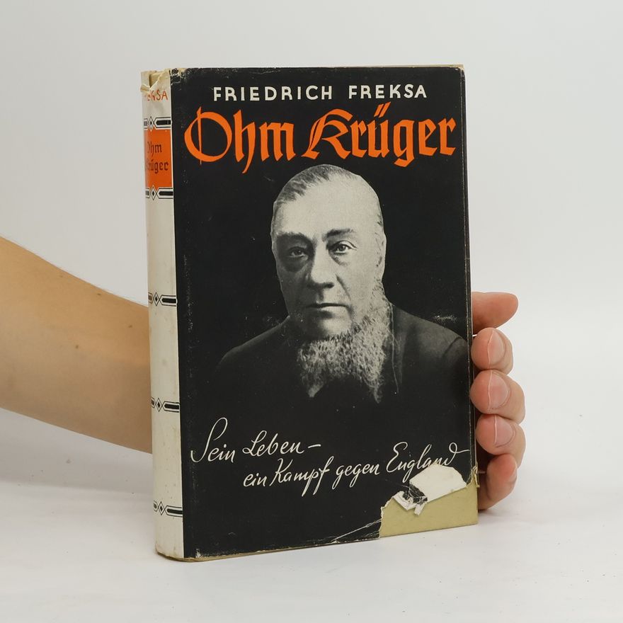 Jenny Friedrich-Freksa Ohm Krüger : sein Leben-ein Kampf gegen England