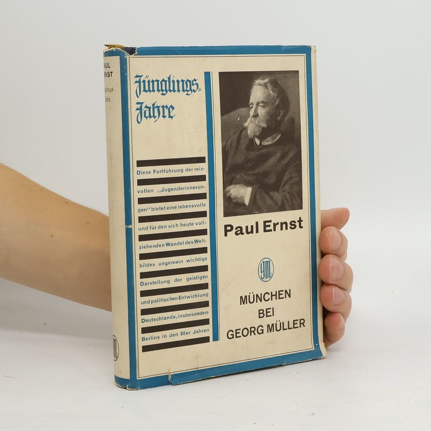 Paul Ernst Jünglings Jahre