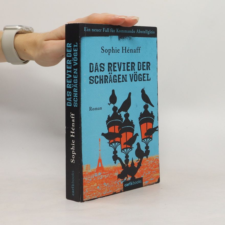 Sophie Hénaff Das Revier der schrägen Vögel