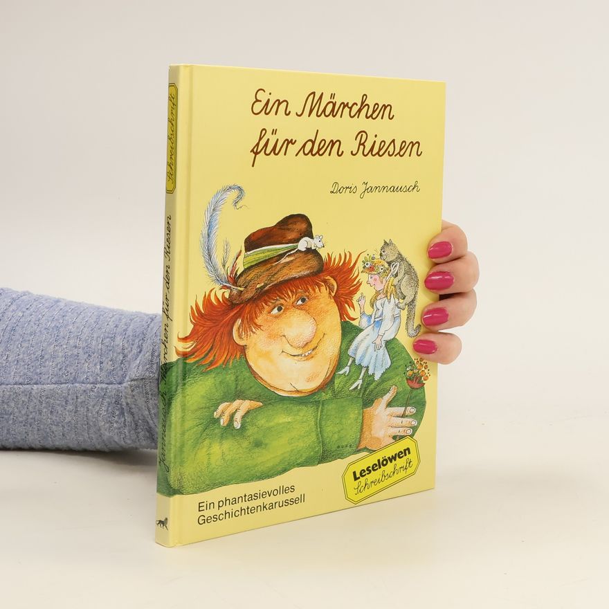 Doris Jannausch Ein Märchen für den Riesen
