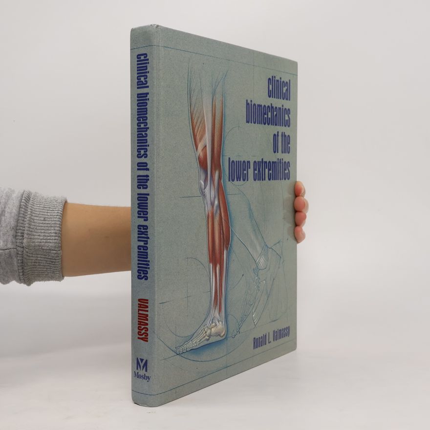 Ronald L Valmassy Clinical biomechanics of the lower extremities