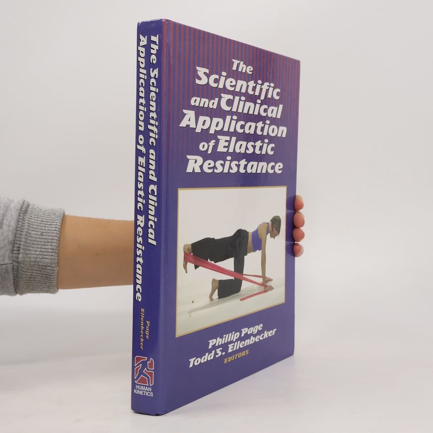Phillipa Page The Scientific and Clinical Application of Elastic Resistance