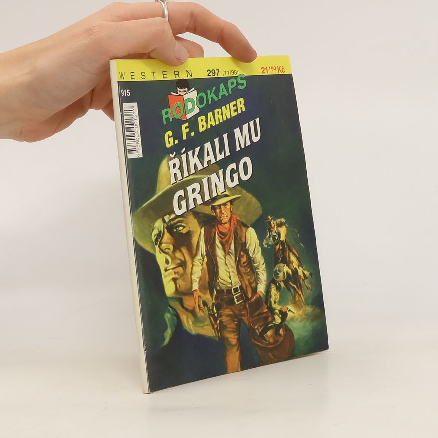 Gerhard F. Barner Říkali mu Gringo