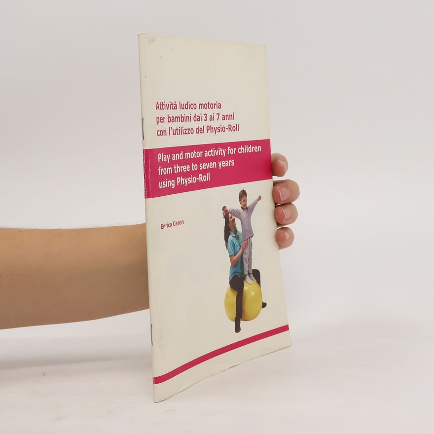 Enrico Ceron Play and motor activity for children from three to seven years using Physio-Roll
