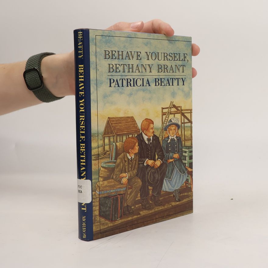 Patricia Beatty Behave Yourself, Bethany Brant