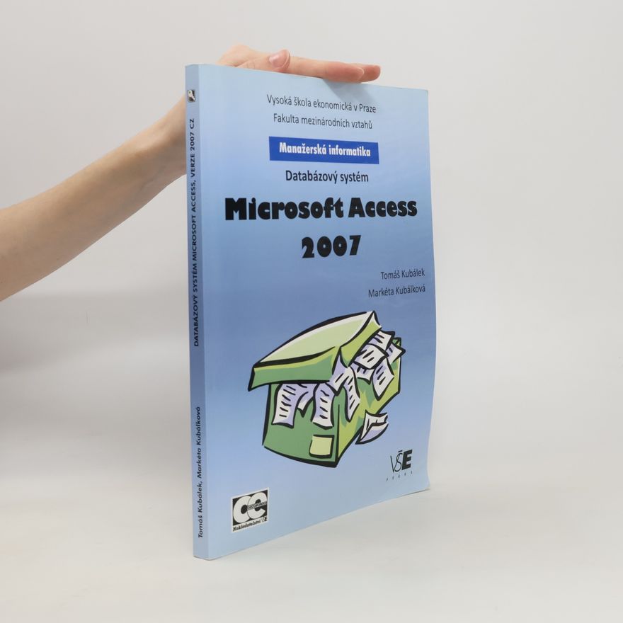 Kolektiv autorů Databázový systém Microsoft Office Access 2007